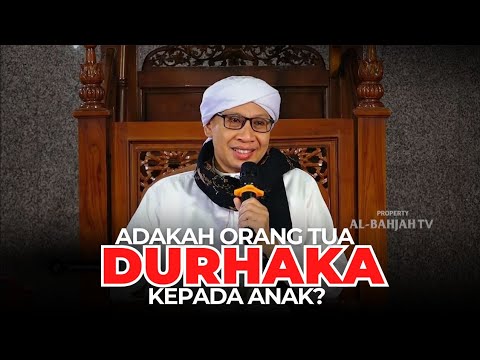 Orang Tua Durhaka kepada Anak, Adakah? | Buya Yahya