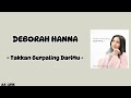 Deborah Hanna - Takkan Berpaling DariMu ( Lirik )