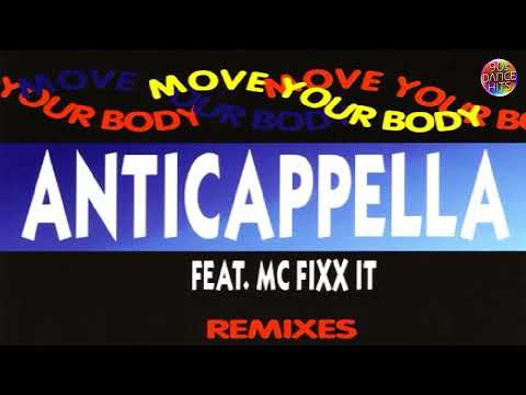 Anticappella Feat. MC Fixx It - Move Your Body (Bass Line Mix)