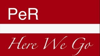 grupa PeR - Here we go (Latvia)