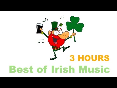 Irish Music and Irish Folk Music: 3 Hours of Best Irish Music