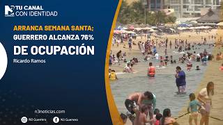 Arranca Semana Santa; Guerrero alcanza 76% de ocupación