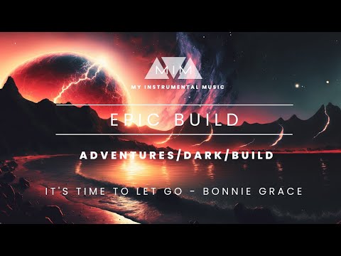 Epic build up music / epic / dark - It's Time to Let Go
