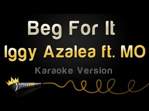 Iggy Azalea ft. MO - Beg For It (Karaoke Version)