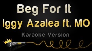 Iggy Azalea ft. MO - Beg For It (Karaoke Version)