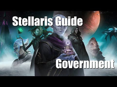 Everything you wanted to know about Government! - Stellaris Tutorial
