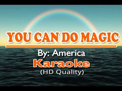 YOU CAN DO MAGIC - America ( KARAOKE Version )