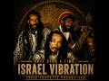 Once Upon A Time ISRAEL VIBRATION Voices Of Faith Strength Roots Reggae Legend Tribute