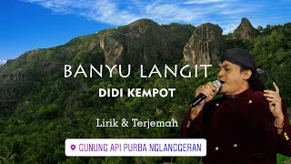 Download lagu Banyu Langit (Lirik dan Terjemah) - DIDI KEMPOT (UNLY) - Gunung Api Purba Nglanggeran mp3