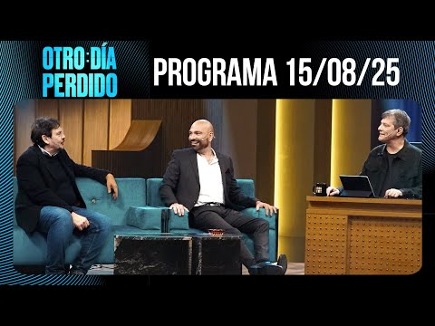 OTRO DÍA PERDIDO - Programa 15/08/25 - HUMOR E HISTORIA DE LA MANO: FREDY VILLARREAL Y FELIPE PIGNA