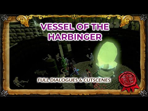 Vessel Of The Harbinger Quest Guide RS3 | Cutscenes & Dialogues