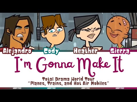 Total Drama World Tour ‘I’m Gonna Make It’ Lyrics (Color Coded)