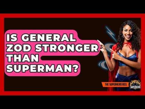 Is General Zod Stronger Than Superman? - The Superhero Reel