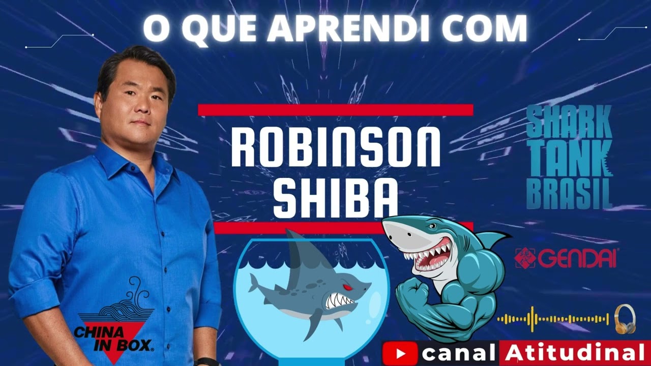 ROBINSON SHIBA, e os códigos do EMPREENDEDORISMO. #ojogodavida #modelagem