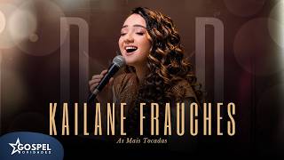 Kailane Frauches | As Mais Tocadas - Coletânea [Vol.2]
