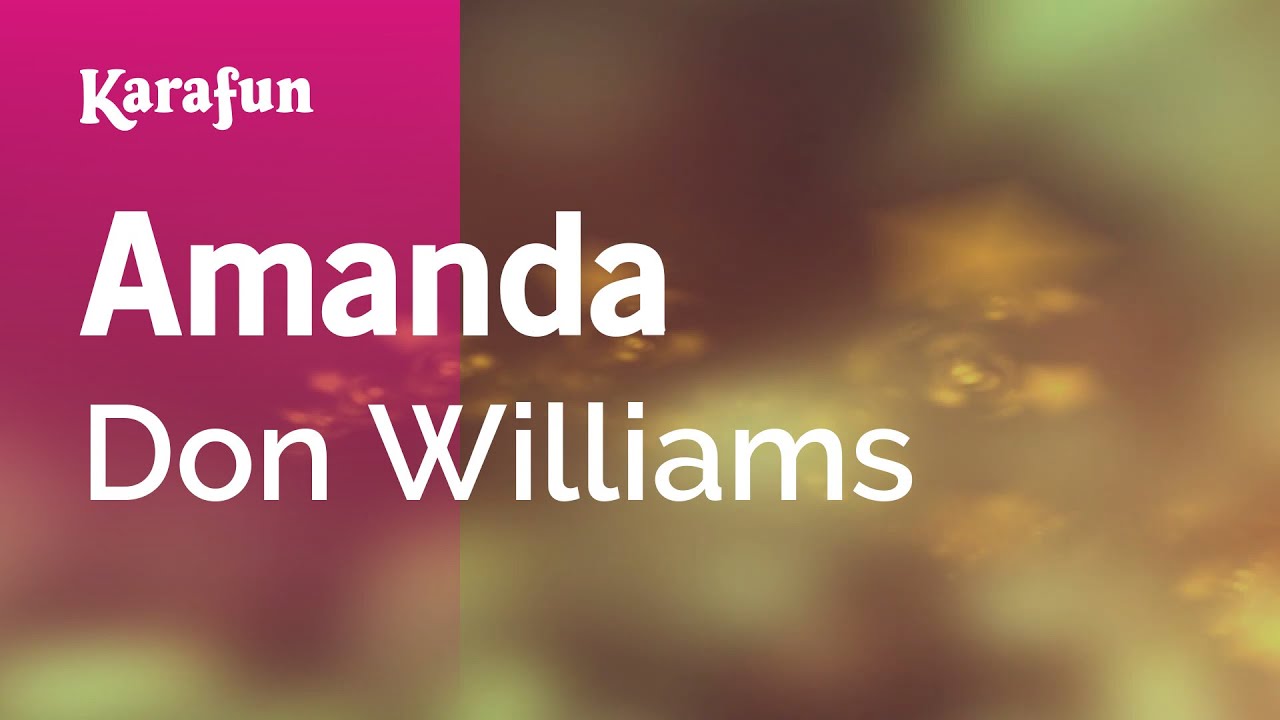Amanda - Don Williams | Karaoke Version | KaraFun