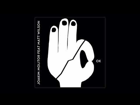 Joakim Molitor feat. Matt Wilson - OK (Chill Mix)