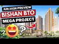 JUN 2026 FINALLY Near MRT MATURE Town Bishan Lakeview BTO Preview Location Analysis