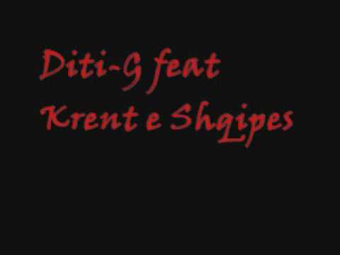 Diti-G ft KrenT e ShqipeS-_-_-nuK kA mO neww 2009