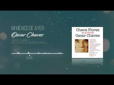 Mi México De Ayer - Oscar Chávez