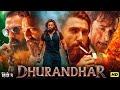 Dhurandhar Full Movie 2026 Ranveer Singh Sanjay Dutt Dhurandhar Movie Bollywood Newmovie