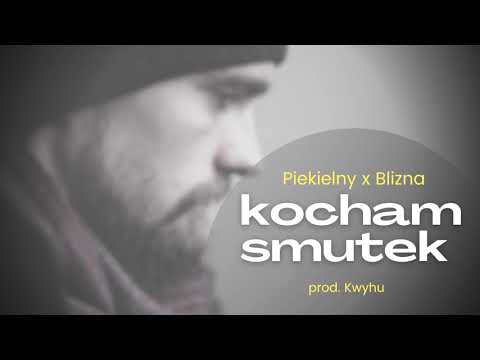 Piekielny x Blizna - Kocham smutek | prod. Kwyhu | SMUTNE TYPY LP