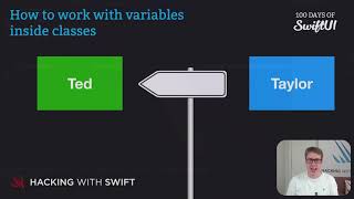 How to work with variables inside classes – Swift for Complete Beginners
