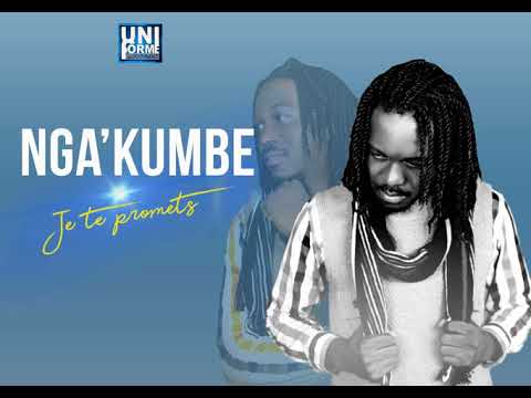 NGA KUMBE  Je Te Promets