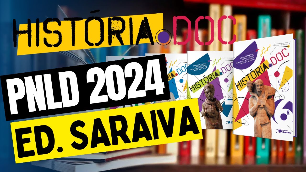 📚 PNLD 2024 - ANÁLISE Livro Didático HISTÓRIA🗺 - Editora Saraiva - HISTÓRIA.DOC✌🏼