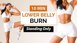 10 MIN STANDING LOWER BELLY FAT BURN | No Jumping, Low Impact 🔥