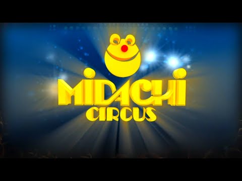 #Midachi Circus HD