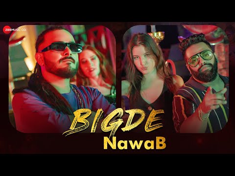 Bigde Nawab — watch video