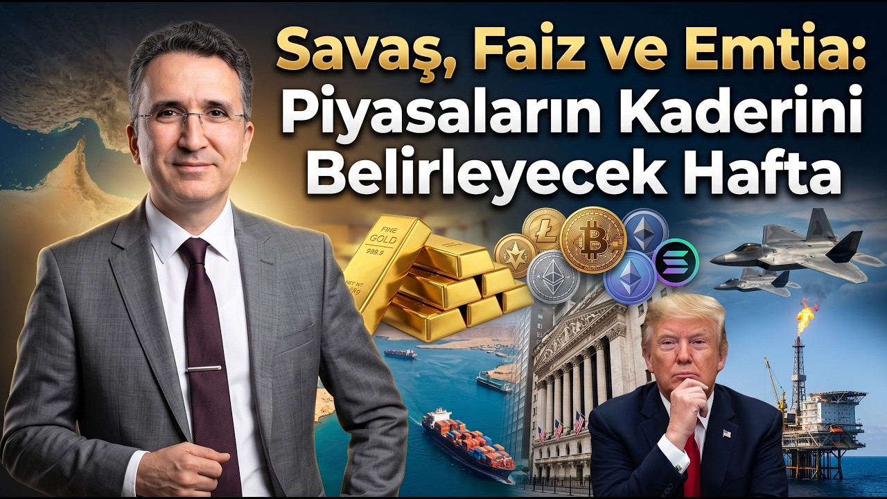 Savaş, Faiz ve Emtia: Piyasaların Kaderini Belirleyecek Hafta