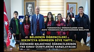 Yüksekova Esendere Belediyesi Öğrencilerinin YKS Sınav Giriş Ücretlerini karşılayacak