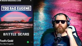 Too Bad Eugene - Fools Gold | A Pyroslayer92 Reaction!