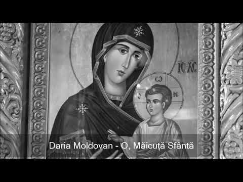 O, Măicuță Sfântă (Priceasnă) - Daria Moldovan