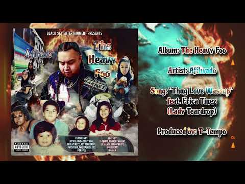 Afiliyado - "Thug Love Wassup" ft. Erica Tinez (Lady Teardrop) Produced by T-Tempo