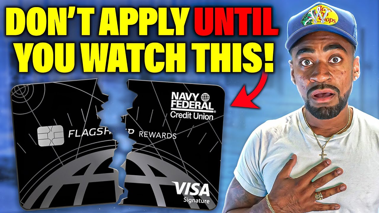 Don't Apply For The Navy Federal Flagship Rewards Visa Credit Card Until you WATCH This Video!