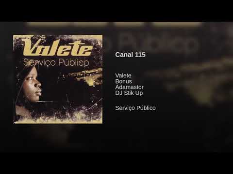 Valete feat Bonus & Adamastor - Canal 115 (2006)