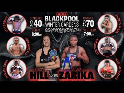 Commonwealth S/ Featherweight  Kirsty Hill v Fatuma Zarika live from Blackpool's Winter Gardens