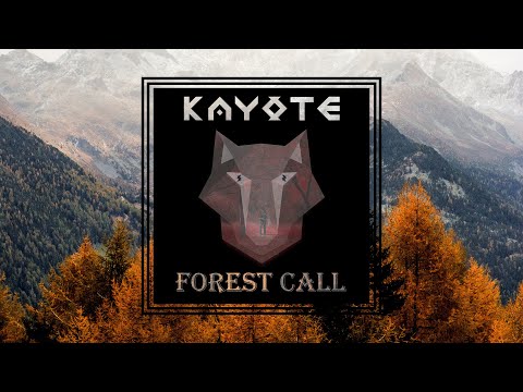 KAYOTE - Forest Call ft. RoundRobin