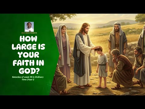 HOW LARGE IS YOUR FAITH IN GOD?