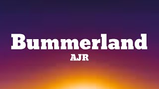 AJR - Bummerland (Lyrics)