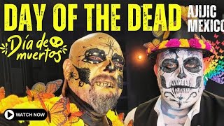 Kicking off Día de Muertos in AJIJIC, MEXICO (Day of the Dead)