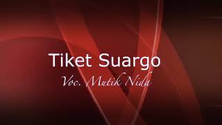 Download lagu Mutik nida 'TIKET SUWARGO' ratu kendang bikin goyang mp3