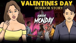 Valentines Day Horror Story in Hindi  Khooni Monda