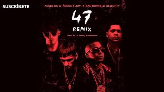 47 Remix - Anuel ft Ñengo Flow Almighty  Bad Bunny Official Audio