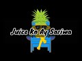 Juice Ko Ay Sariwa (Lyrics)-Bugoy na Koykoy -feat Jap Facundo Dollar2Peso Ives Presko & Sorrento Aze