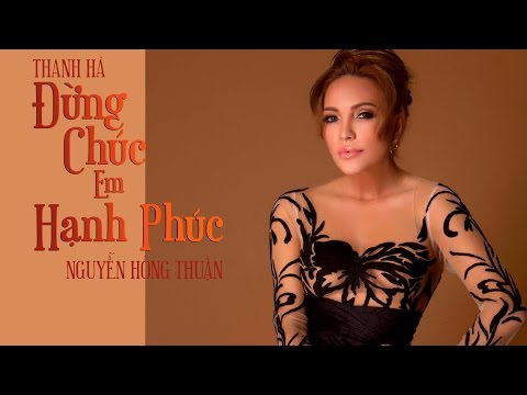 Đừng Chúc Em Hạnh Phúc (Lyrics Video) - Thanh Hà