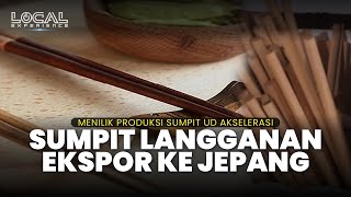 Mengulik Produksi Sumpit Kualitas Tinggi yang Jadi Langganan Ekspor ke Jepang, UD Akselerasi Kalteng